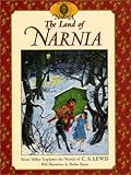 The Land of Narnia: Brian Sibley Explores the World of C. S. Lewis (Chronicles of Narnia) by 
