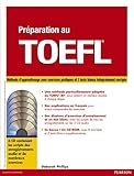 Préparation au TOEFL, version iBT : Méthode de préparation avec exercices pratiques et 3 tests blancs corrigés (+ 6 CD)