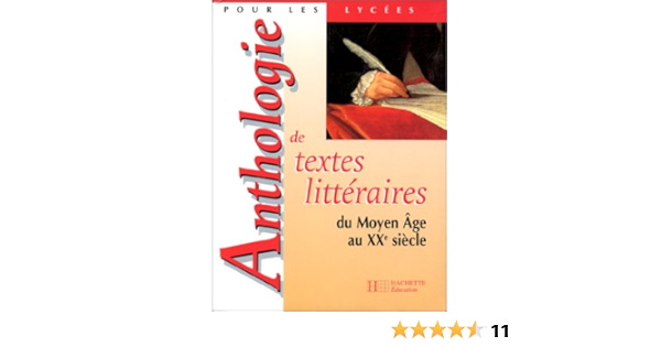 Amazon Fr Anthologie De Textes Litteraires Du Moyen Age Au Xxe Siecle Alluin Livres