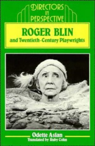 Roger Blin and Twentieth-Century Playwrights