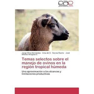 Temas selectos sobre el manejo de ovinos en la región tropical húmeda