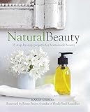 Natural Beauty: 35 step-by-step projects for homemade beauty