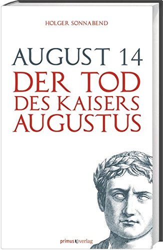 August 14: Der Tod des Kaisers Augustus