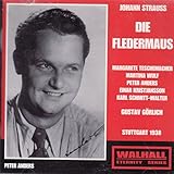 JOHANN STRAUSS II: DIE FLEDERMAUS (Stuttgart 1938) / Orchestra & Chorus - Reichssenders Stuttgart, Görlich, Anders, Teschemacher, Wulf, Kristjansson, Schmitt-Walter - Karl Mikorey (Tenor), Karl Schmitt-Walter (Baritone),  Hans Herbert Fiedler (Baritone), Margarete Teschemacher (Soprano), Peter Anders (Tenor)