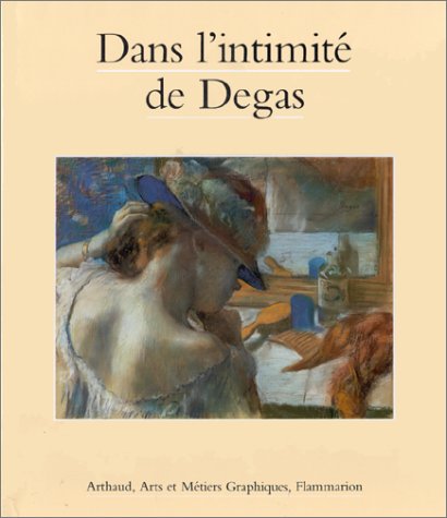 couverture de : DANS L'INTIMITE DE DEGAS