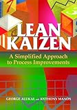 Lean Kaizen: A Simplified Approach to Process Improvements (English Edition) by 