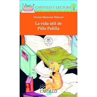 La Vida Util De Pillo Polilla The Useful Life Of Pillo The Bookworm Castillo De La Lectura Naranja Pdf Download Lodewijkcaradoc