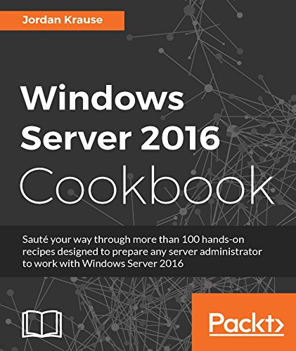 Download Windows Server 2016 Cookbook Download Windows Server 2016 Cookbook