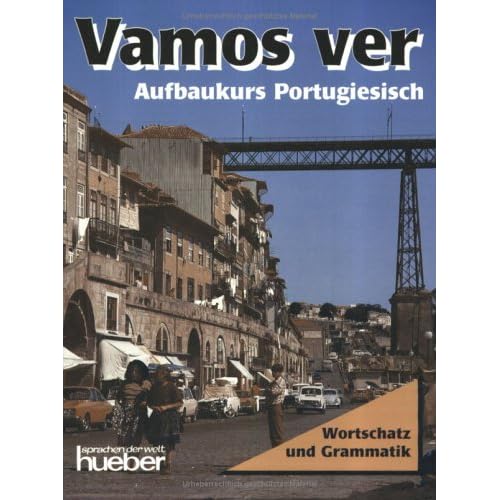 [PDF] Vamos ver - Aufbaukurs - Portugiesisch: Vamos ver - Wortschatz und Grammatik KOSTENLOS DOWNLOAD