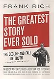The Greatest Story Ever Sold: The Decline and Fall of Truth in Bush's America (English Edition) by 