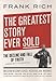 The Greatest Story Ever Sold: The Decline and Fall of Truth in Bush's America (English Edition) by 