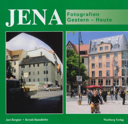 Jena - Fotografien von gestern und heute