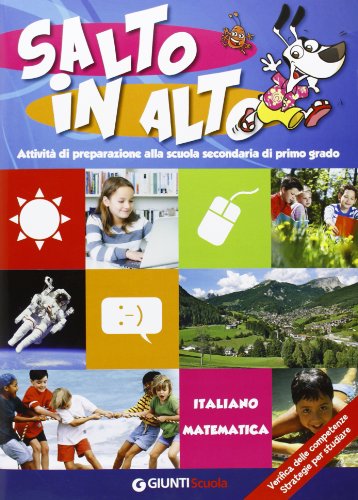 Salto in Alto Italiano-Matematica per la 5ª Classe Elementare Salto in Alto Italiano-Matematica per la 5ª Classe Elementare