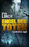 Bücher Neuerscheinungen 2022 - Engel der Toten von Eva Lirot