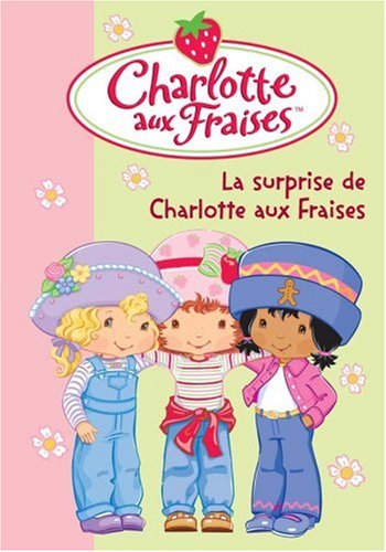 couverture de : La surprise de Charlotte aux Fraises