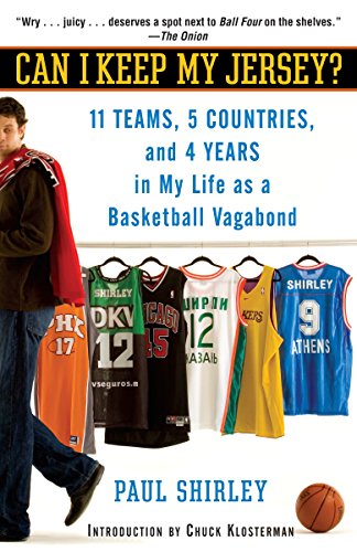 Can I Keep My Jersey?: 11 Teams, 5 Countries, and 4 Years in My Life as a Basketball Vagabond livre