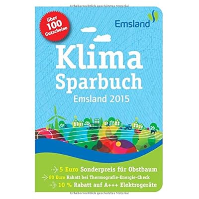 Klimasparbuch Emsland 2015: Klima schützen & Geld sparen Klimasparbuch Emsland 2015: Klima schützen & Geld sparen