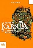 Le Monde de Narnia, VII : La Dernière Bataille