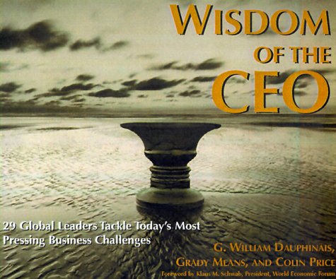 The Wisdom of the Ceo: Global Leaders Tackle Today's Most Pressing Business Challenges (Wiley Audio)