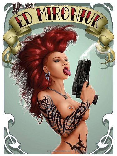 Preisvergleich Produktbild The Art of Ed Mironiuk, Volume 1