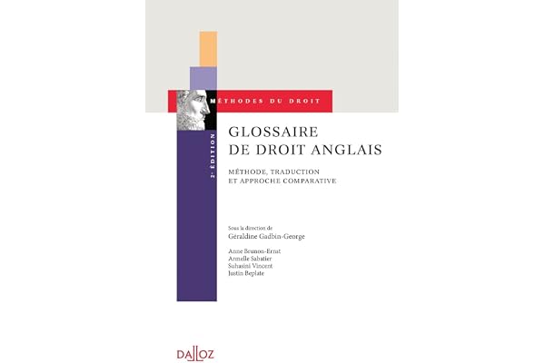 Glossaire de droit anglais. 2e éd. - Méthode, traduction et approche comparative