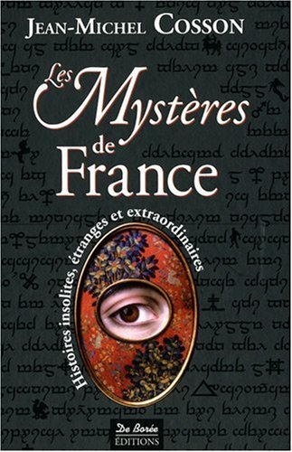 Download Les Mystères de France : Histoires insolites, étranges et extraordinaires Download Les Mystères de France : Histoires insolites, étranges et extraordinaires
