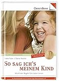 Image de So sag ich's meinem Kind: Wie Kinder Regeln fürs Leben lernen