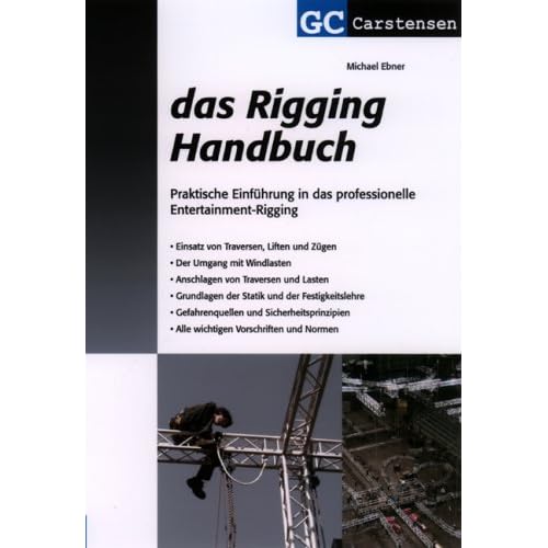 [PDF] Download Das Rigging Handbuch: Praktische Einführung in das professionelle Entertainment-Rigging (Factfinder-Serie) Kostenlos