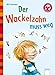 Der Wackelzahn muss weg: Eine Geschichte für Erstleser (Der Bücherbär - Eine Geschichte für Erstleser) by