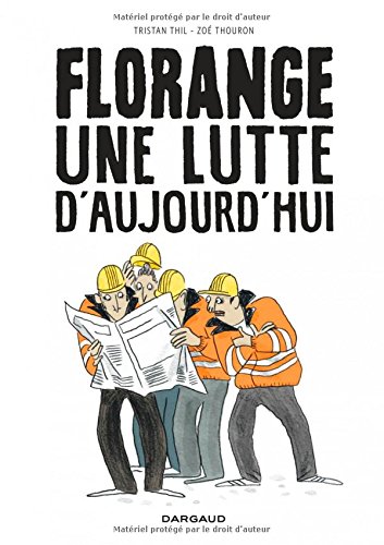 couverture de : Florange, une lutte d'aujourd'hui
