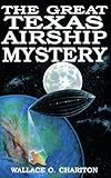 The Great Texas Airship Mystery by 
