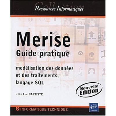 Download Merise Guide Pratique Modelisation Des Donnees Et Des Traitements Langage Sql Nouvelle Edition Pdf Free Joshsachie