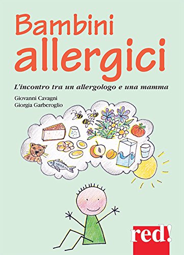 Download Bambini allergici: L'incontro tra un allergologo e una mamma Download Bambini allergici: L'incontro tra un allergologo e una mamma
