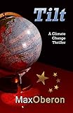 Image de Tilt: A Climate Change Thriller (English Edition)