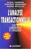 L'analyse transactionnelle : Outil de communication et d'évolution