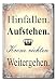 Produktbild Hochwertiges Metallschild 30 x 20 cm aus Alu Verbund Hinfallen Aufstehen Krone richten Weitergehen Deko Schild Wandschild