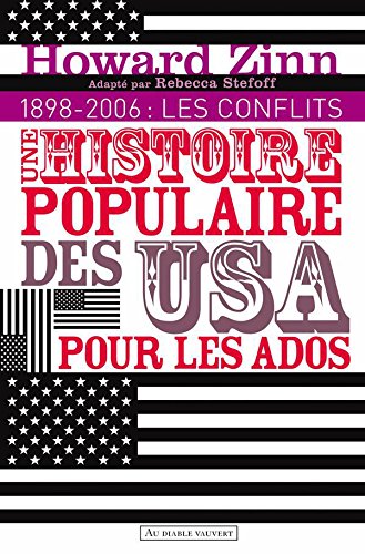 couverture de : Une histoire populaire des Etats-Unis pour les ados, 1898...
