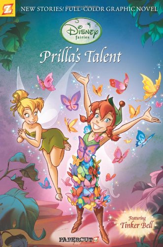 Download Disney Fairies Graphic Novel #1: Prilla's Talent (Disney Fairies Graphic Novels)