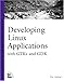 Developing Linux Applications (The Landmark Series) by