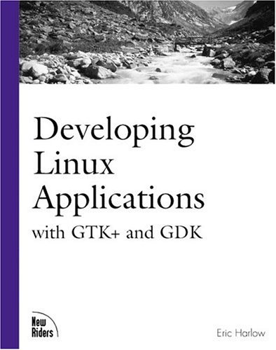 Developing Linux Applications (The Landmark Series)