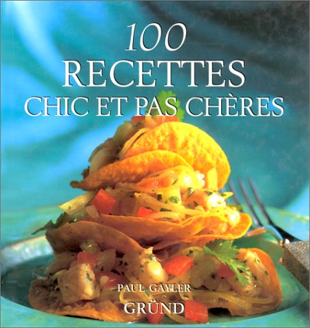 couverture de : 100 recettes chic et pas ch&egrave;res