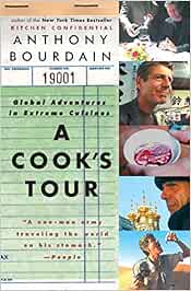 A Cook S Tour Global Adventures In Extreme Cuisines Bourdain Anthony Amazon De Bucher