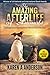 The Amazing Afterlife of Animals: Messages and Signs From Our Pets on the Other Side (English Edition) by Karen A. Anderson