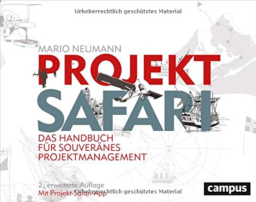 Download Projekt-Safari: Das Handbuch für souveränes Projektmanagement Download Projekt-Safari: Das Handbuch für souveränes Projektmanagement