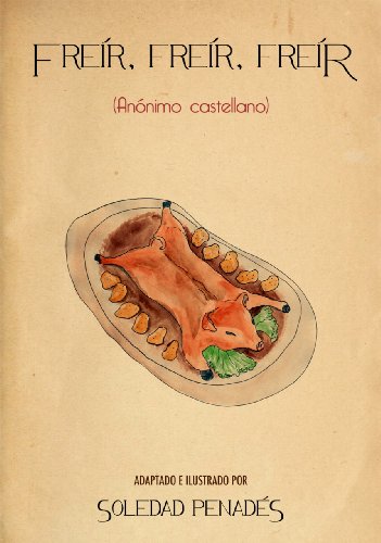 Freír, freír, freír por Soledad Penadés