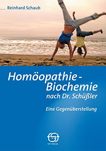 Homöopathie - Biochemie nach Dr. Schüßler: Eine Gegenüberstellung