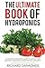 Produktbild The Ultimate Book of Hydroponics: The Definitive 300+ pages Step-by-Step Beginner's Guide to Quickly Start Growing Vegetables & Fruit For Self-Sufficiency