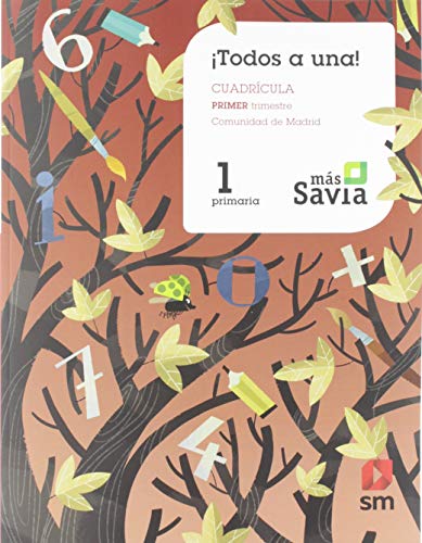 Método Globalizado ¡Todos a una! 1 Primaria Primer Trimestre Cuadrícula Más Savia Madrid