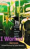 Image de I Worked -- Ralph Carestia (English Edition)