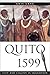 Produktbild Quito 1599: City and Colony in Transition (Dialogos)